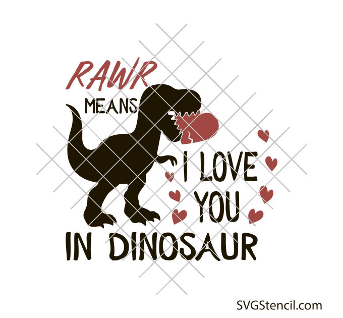 Rawr means i love you in dinosaur svg