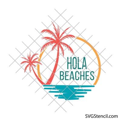Hola beaches svg | Summer svg
