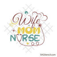 Wife mom nurse svg