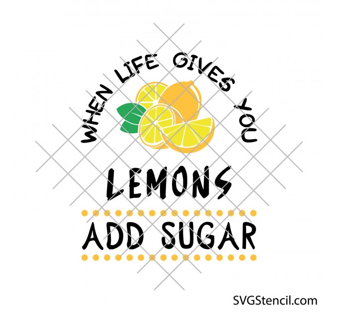 When life gives you lemons svg