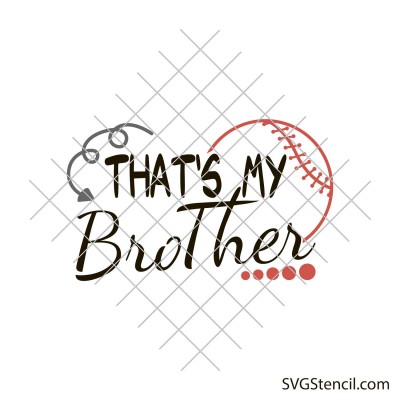 That's my bro baseball svg | Baseball brother svg