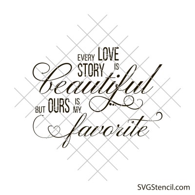 Every love story is beautiful svg