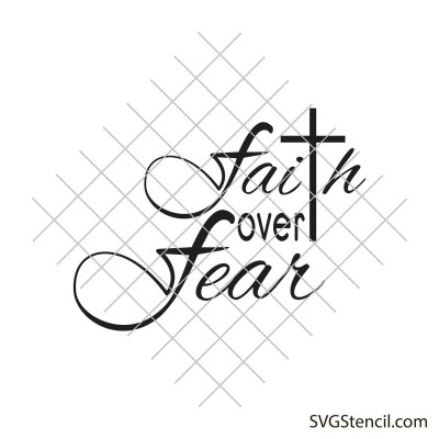 Faith over fear svg | Bible quote svg