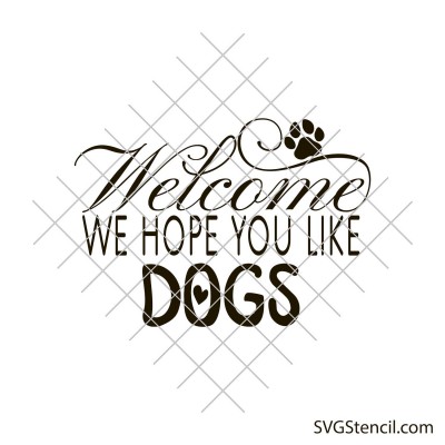 Welcome we hope you like dogs svg