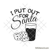 I put out for santa svg