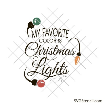 My favorite color is christmas lights svg