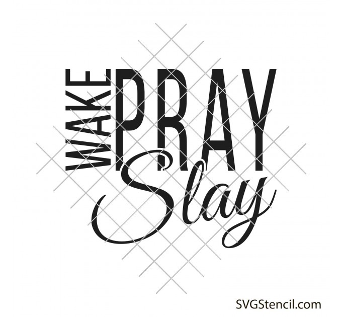 Wake pray slay svg