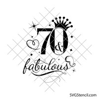 70 and fabulous svg