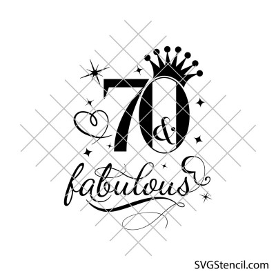 70 and fabulous svg