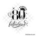 80 and fabulous svg design
