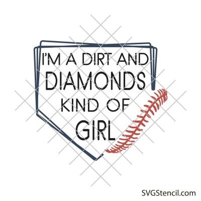 I'm a dirt and diamonds kind of girl svg