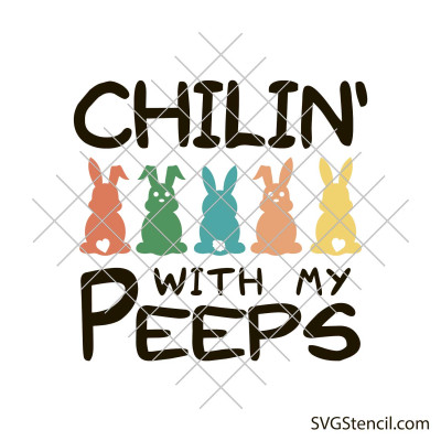 Chillin with my peeps svg Chillin with my peeps svg