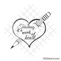 Teaching is a work of heart svg