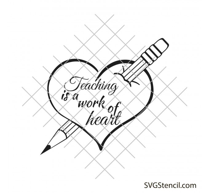 Teaching is a work of heart svg