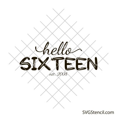 Sixteenth Birthday svg | Hello Sixteen svg