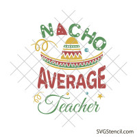 Nacho average teacher svg