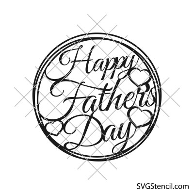 Happy Father's Day topper svg design