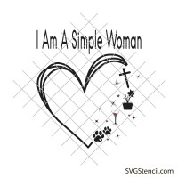 I am a simple woman svg