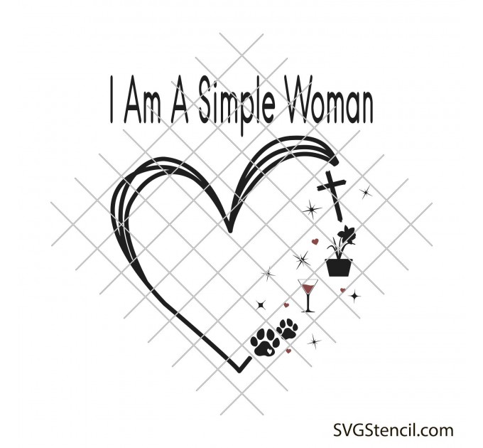 I am a simple woman svg