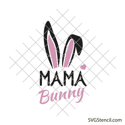 Mama bunny svg | Mom Easter svg Mama bunny svg | Mom Easter svg