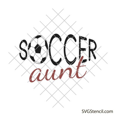 Soccer aunt svg | Soccer shirt svg