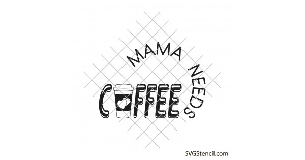 MomLife svg | Coffee lover svg | Mom mode svg - SVGStencil