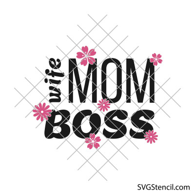 Wife mom boss svg | Floral svg design