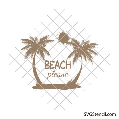 Beach please svg | Beach life svg