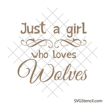 Just a girl who loves wolves svg