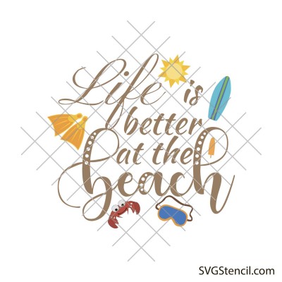 Beach sayings svg | Life is better at the beach