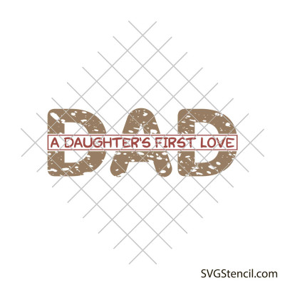 Dad a daughters first love svg