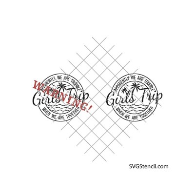 Girls trip svg | Girls weekend svg | Matching girls trip shirts svg