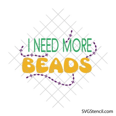 I need more beads svg | Mardi gras beads svg | Mardi gras clipart