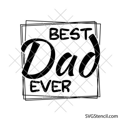 Best dad ever svg | Fathers day svg | Black dad svg Best dad ever svg | Fathers day svg | Black dad svg
