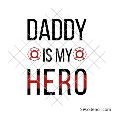 Daddy is my hero svg | Firefighter svg | Fathers day svg Daddy is my hero svg | Firefighter svg | Fathers day svg