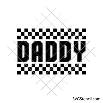 Daddy svg | Happy fathers day svg | Checkered pattern svg Daddy svg | Happy fathers day svg | Checkered pattern svg