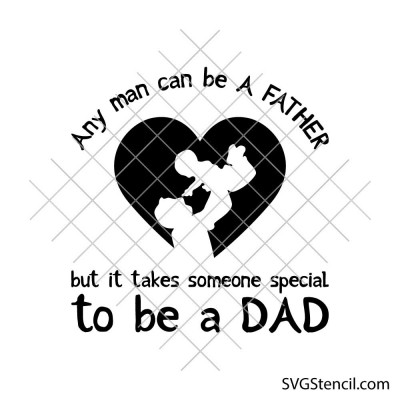 Any man can be a Father svg | Funny dad shirts svg | Dad quote svg Any man can be a Father svg | Funny dad shirts svg | Dad quote svg