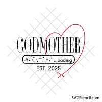 Godmother est. 2025 svg | Godfather est. 2025 svg | Newborn svg