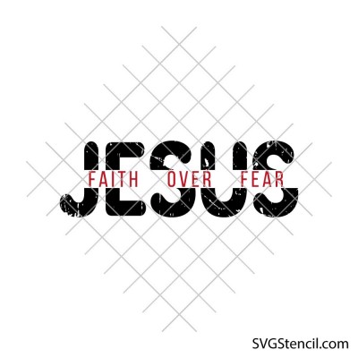 Jesus - faith, over, fear | Trendy christian svg | Religion svg