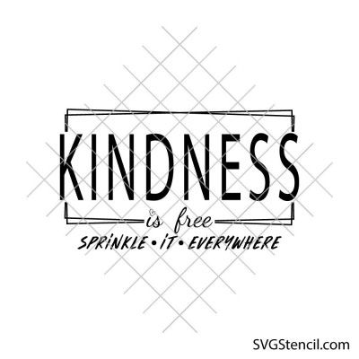 Kindness is free svg | Tshirt quote svg | Be kind svg