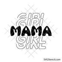 Mama girl svg | Mom birthday svg | Mommy shirt idea