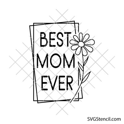 Best mom ever svg | Chamomile flower svg | Best mama svg