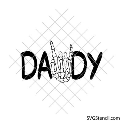 Daddy skeleton hand svg | Rock and Roll svg | Scary dad svg Daddy skeleton hand svg | Rock and Roll svg | Scary dad svg