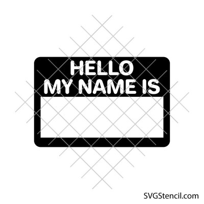 Hello my name is svg | Name tag svg | Name badge svg