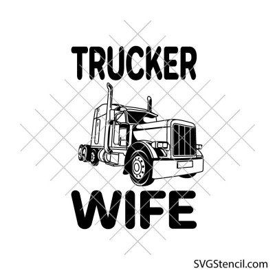 Trucker wife svg | Dad quotes svg | Truckin dad ever svg