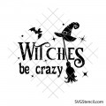 Witches be crazy svg | Sarcastic svg | Spooky season svg