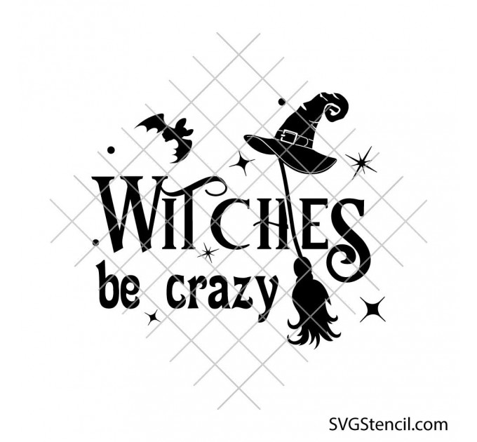 Witches be crazy svg | Sarcastic svg | Spooky season svg