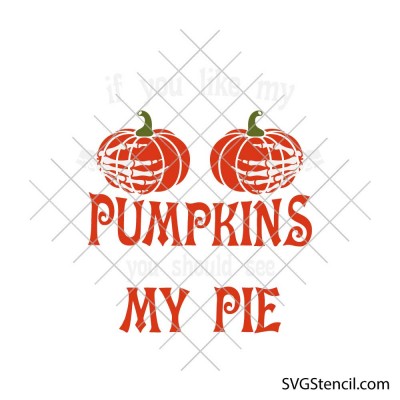 Funny halloween pumpkin pie svg | Skeleton hands svg | Fall humor svg