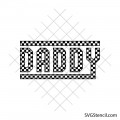 Checkered daddy svg | Daddy gift svg | Fathers day svg