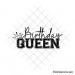 Birthday queen svg | Crown Birthday shirt design | Cricut and silhouette cut file